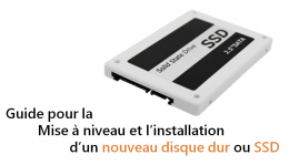 Guide d'installation d'un nouveau disque dur ou d'un SSD
