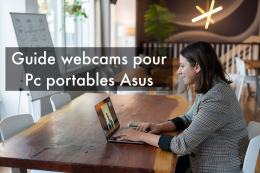 Guide des webcams pour Pc portables Asus