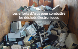 Asus lutte contre les déchets électroniques